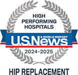 US News - High Performing Hospitals - Hip Replacement